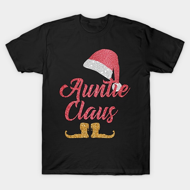 Funny Santa Auntie Claus Merry Christmas Gifts for Men Women T-Shirt by TerronesAdrianer